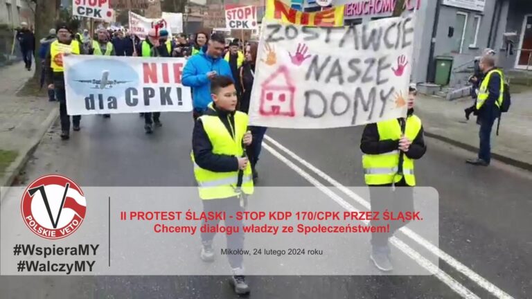 II Protest Śląski – STOP KDP 170/CPK przez Śląsk – chcemy dialogu władzy ze Społeczeństwem !