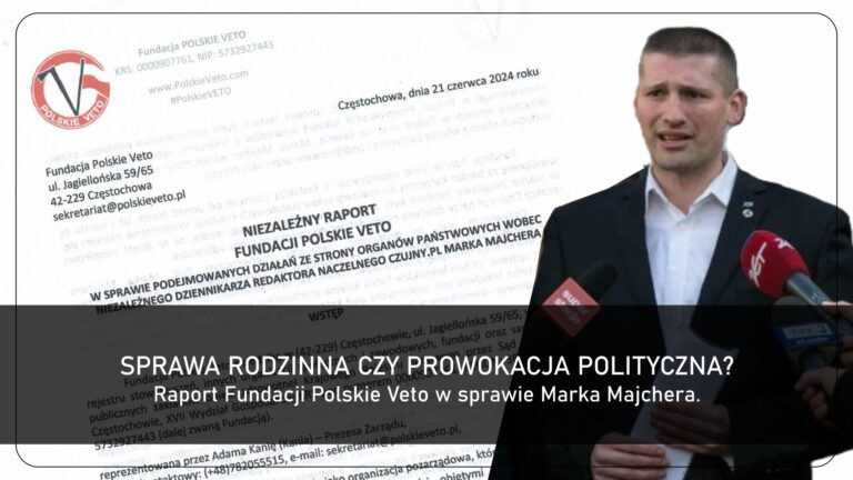 Sprawa rodzinna czy prowokacja polityczna? Raport w sprawie Marka Majchera.