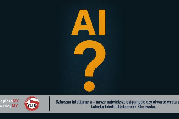 Sztuczna inteligencja – nasze największe osiągnięcie czy otwarte wrota piekieł?