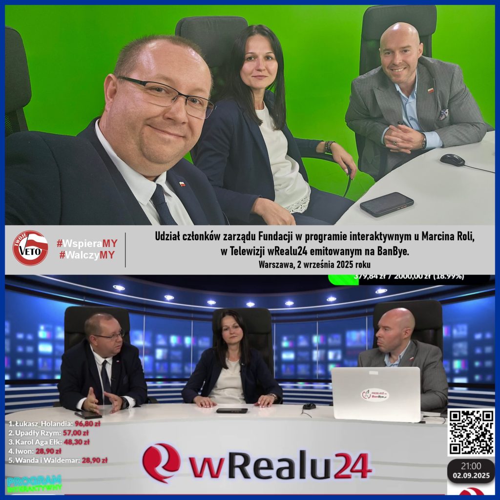 We wtorek, 2 września 2025 roku o godzinie 20:00 Natalia Mehlich i Adam Kania z zarządu naszej Fundacji, wzięli udział w programie interaktywnym u Marcina Roli emitowanym na żywo na kanale Telewizji wRealu24 na platformie BanBye. Tematy rozmowy były przeróżne i zdeterminowane komentarzami widzów, którzy uczestniczyli w dyskusji poprzez wpłaty donate.