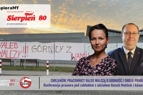 Chrzanów: pracownicy Valeo walczą o godność i swoje prawa!