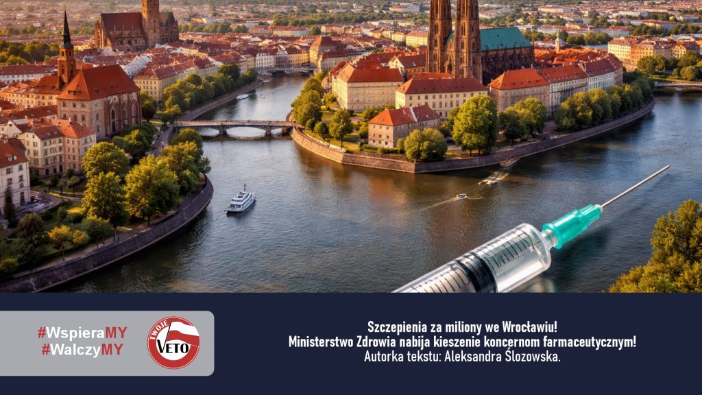 Szczepienia za miliony we Wrocławiu! Ministerstwo Zdrowia nabija kieszenie koncernom farmaceutycznym!