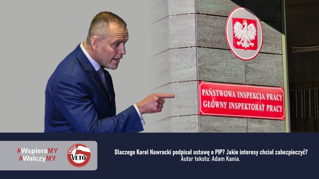 Dlaczego Karol Nawrocki podpisał ustawę o PIP?