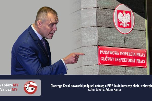 Dlaczego Karol Nawrocki podpisał ustawę o PIP?
