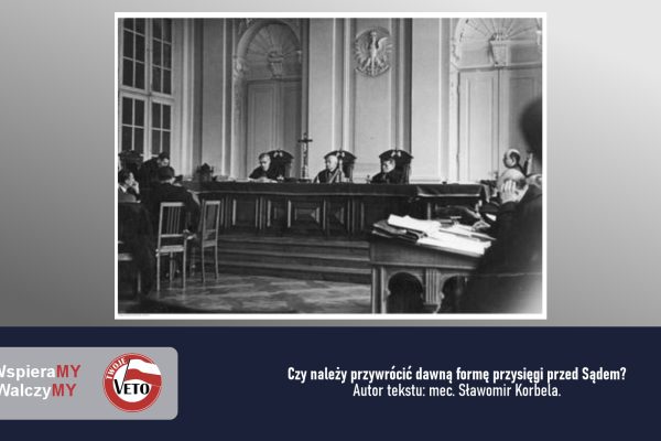 Czy należy przywrócić dawną formę przysięgi przed sądem?